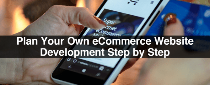 Plan Your Own eCommerce Website Development Step by Step