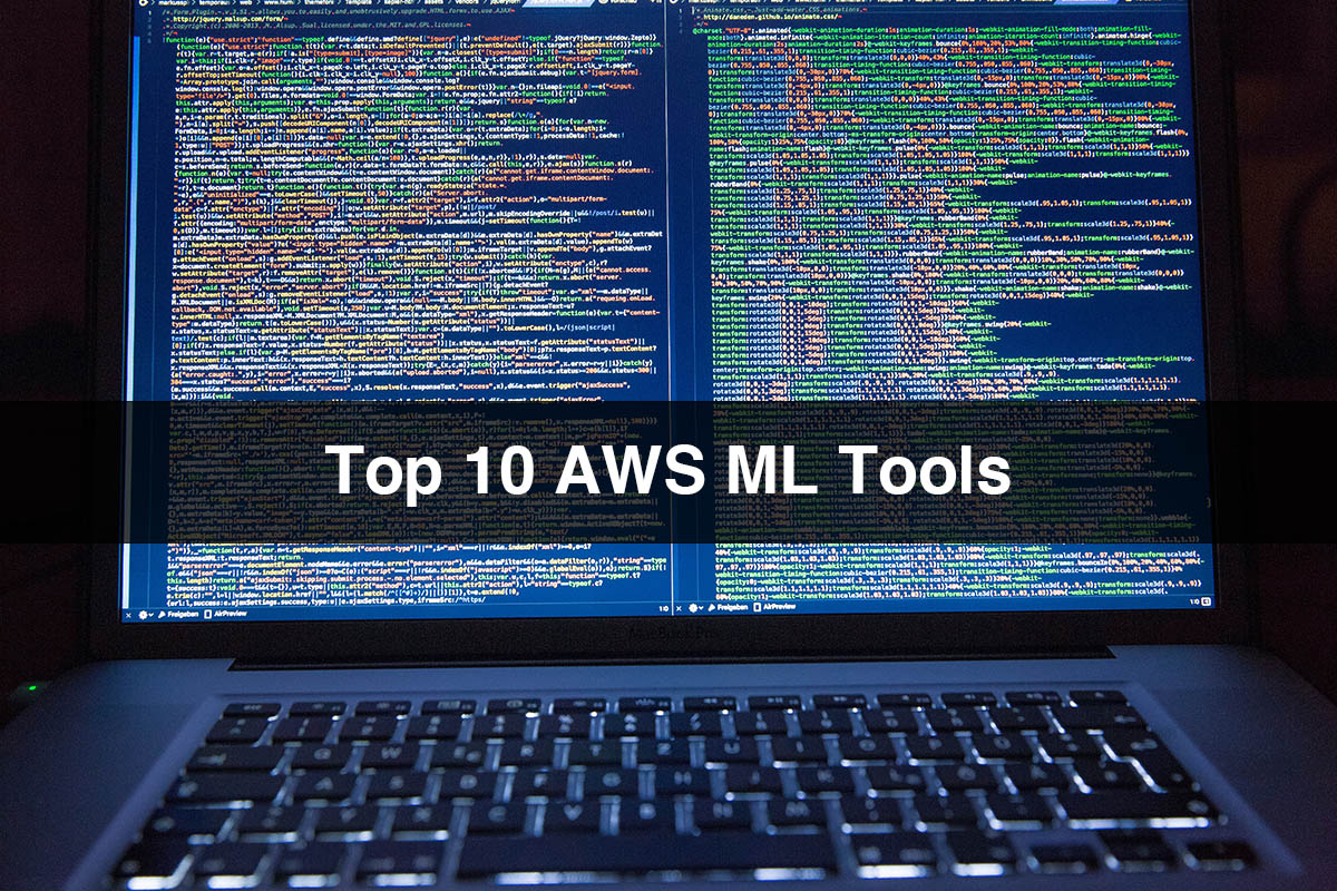 Top 10 AWS ML Tools