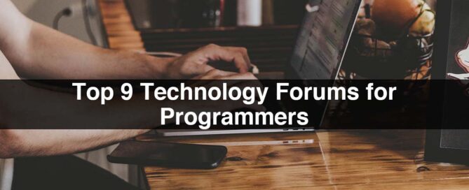 Top 9 Technology Forums for Programmers