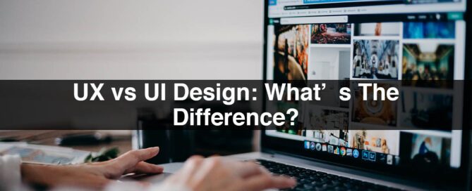 UX vs UI Design: What’s The Difference?