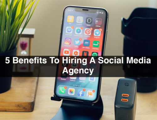 5 Benefits To Hiring A Social Media Agency