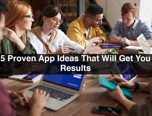 5 Proven App Ideas That Will Get You Results