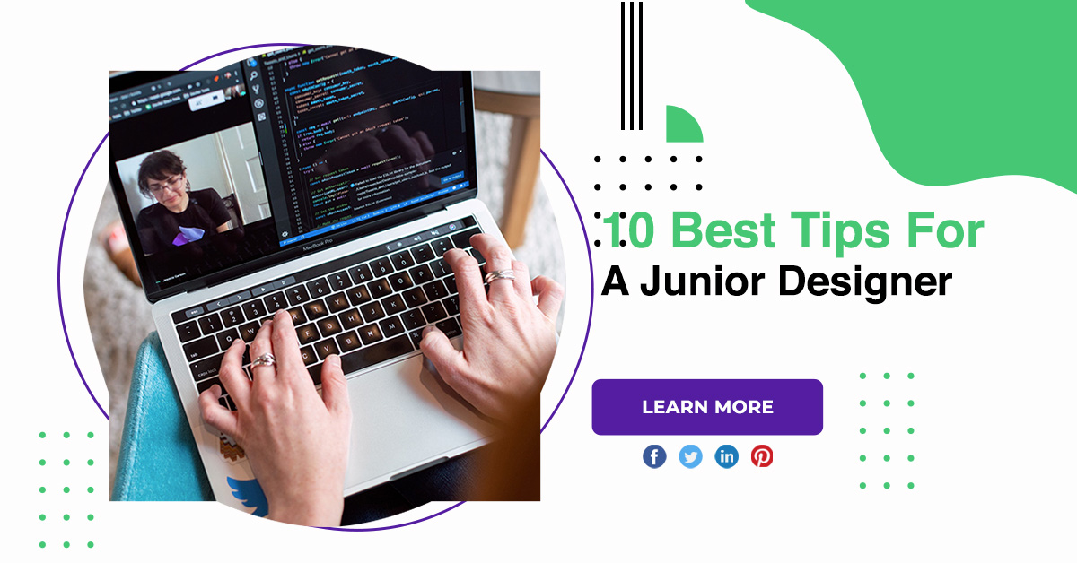 10 Best Tips For A Junior Designer