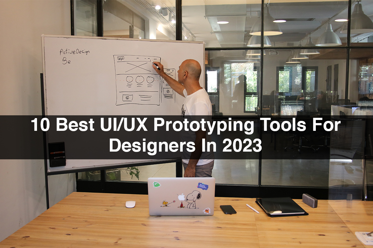 10 Best UI/UX Prototyping Tools For Designers In 2023