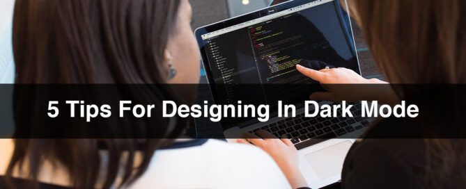 5 Tips For Designing In Dark Mode