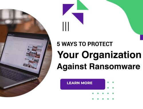 5 Ways To Protect Your Organization Against Ransomware