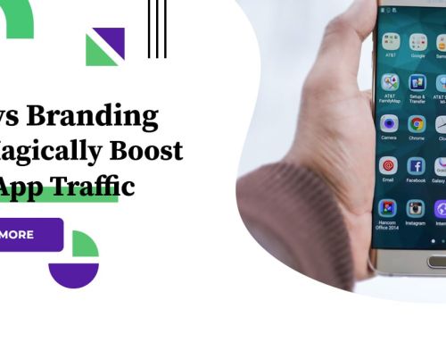 5 Ways Branding can Magically Boost Your App Traffic