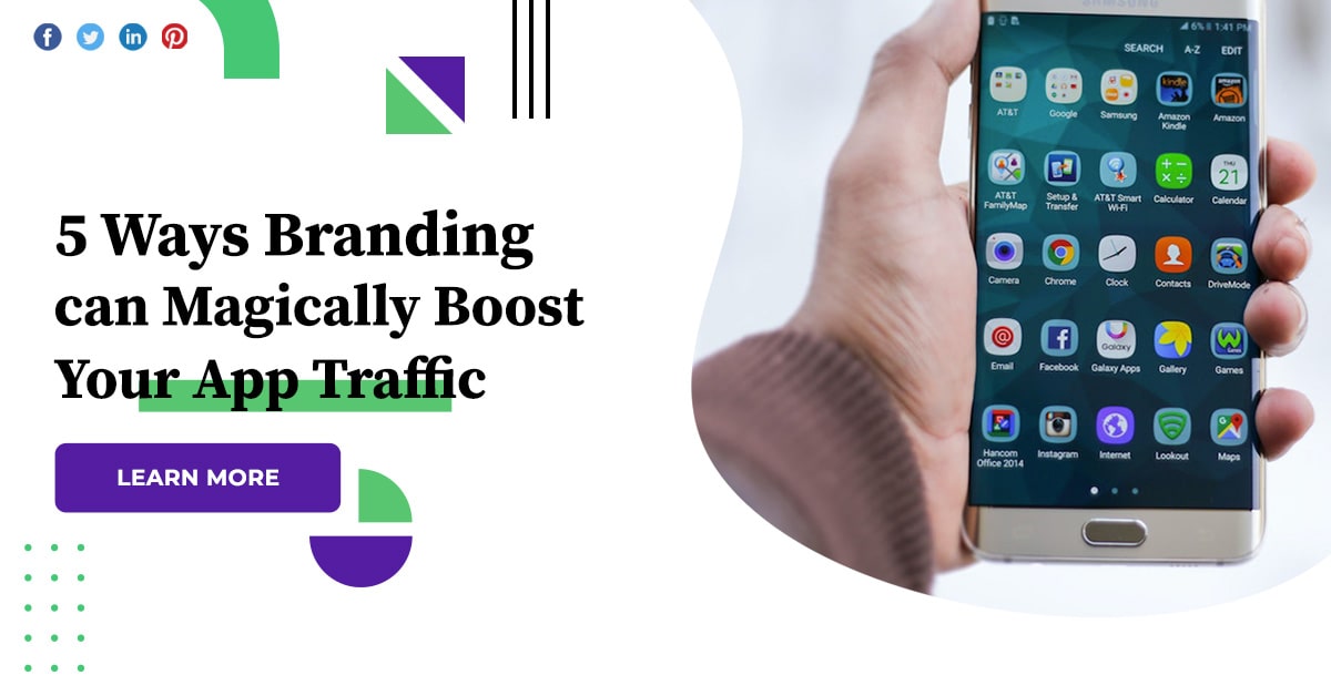 5 Ways Branding can Magically Boost Your App Traffic