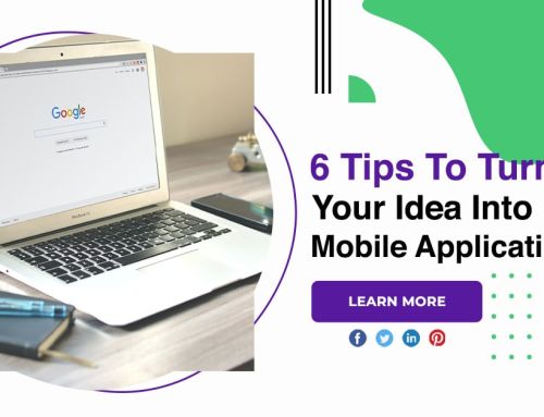 6 Tips To Turn Your Idea Into Mobile Application