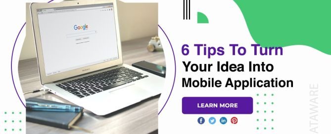 6 Tips To Turn Your Idea Into Mobile Application