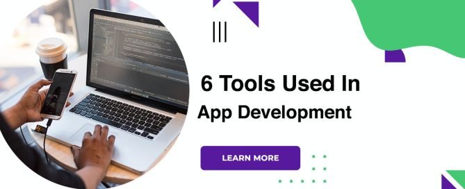 6 Tools Used In App Development