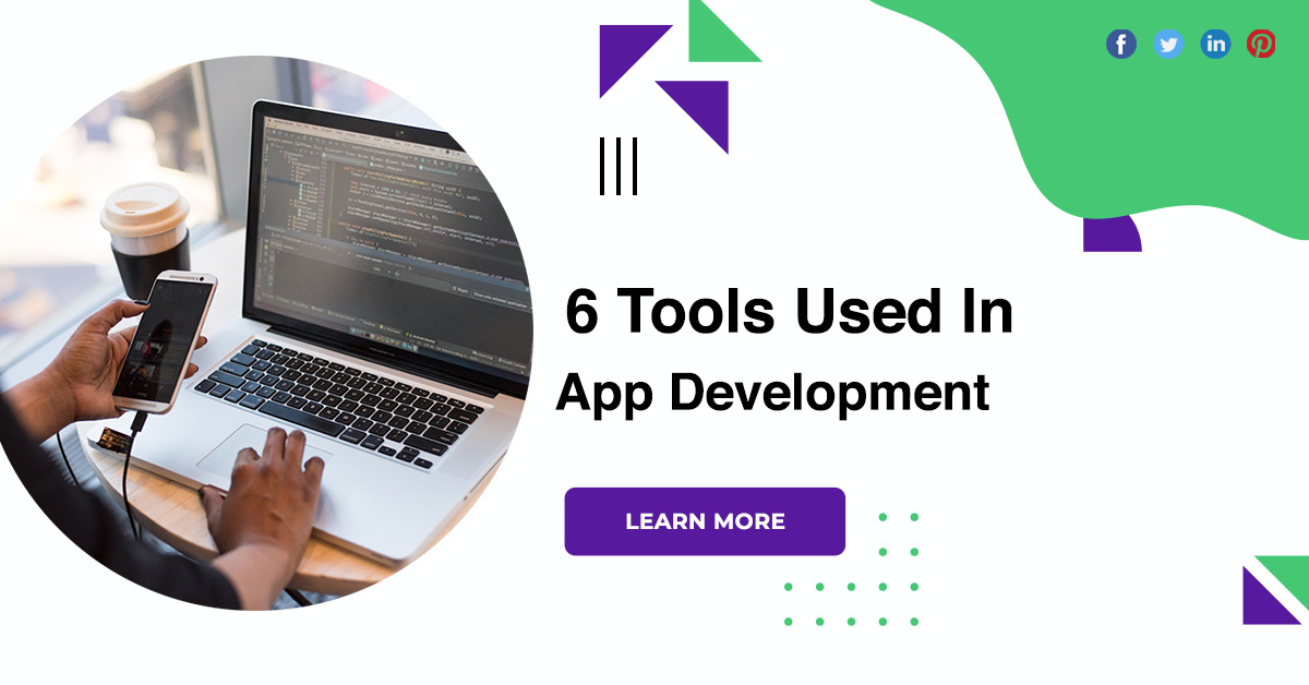 6 Tools Used In App Development