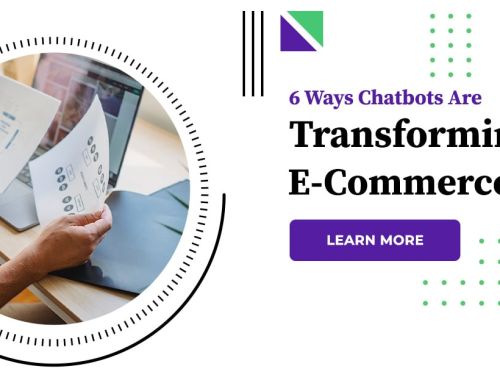 6 Ways Chatbots Are Transforming E-Commerce
