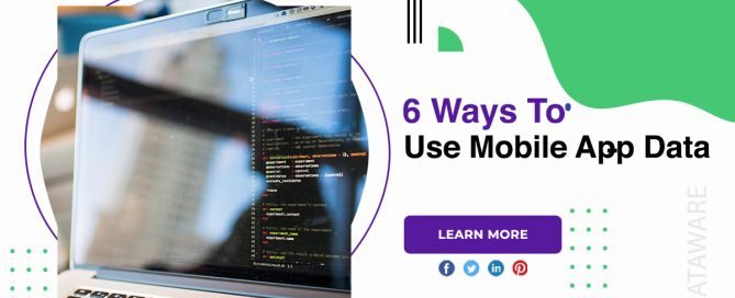 6 Ways To Use Mobile App Data