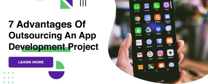 7 Advantages Of Outsourcing An App Development Project
