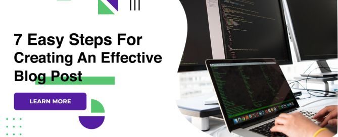 7 Easy Steps For Creating An Effective Blog Post