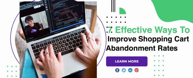 7 Effective Ways To Improve Shopping Cart Abandonment Rates