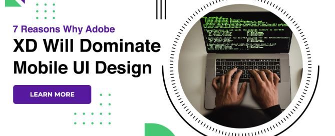 7 Reasons Why Adobe XD Will Dominate Mobile UI Design