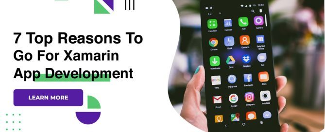7 Top Reasons To Go For Xamarin App Development