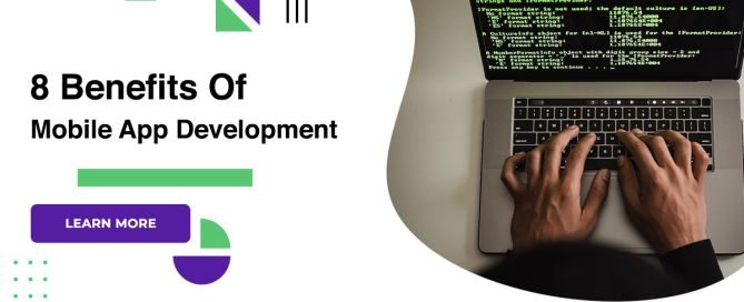 8 Benefits Of Mobile App Development