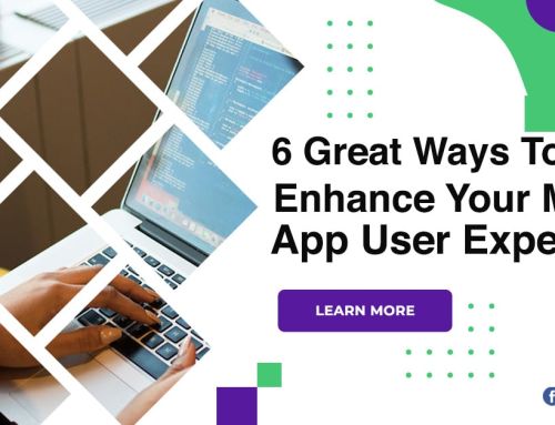 6 Great Ways To Enhance Your Mobile App User Experience