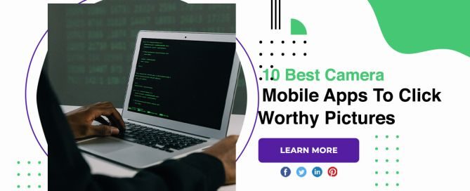 10 Best Camera Mobile Apps To Click Worthy Pictures