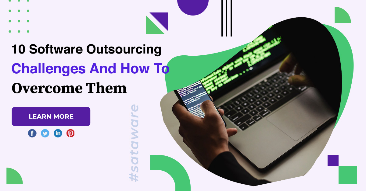 10 Software Outsourcing Challenges And How To Overcome Them