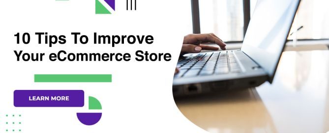 10 Tips To Improve Your eCommerce Store