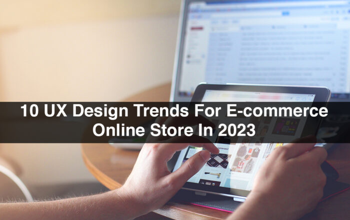 10 UX Design Trends For E-commerce Online Store In 2023