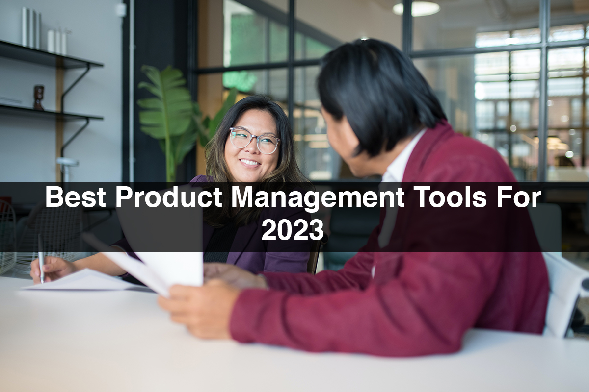 Best Product Management Tools For 2023