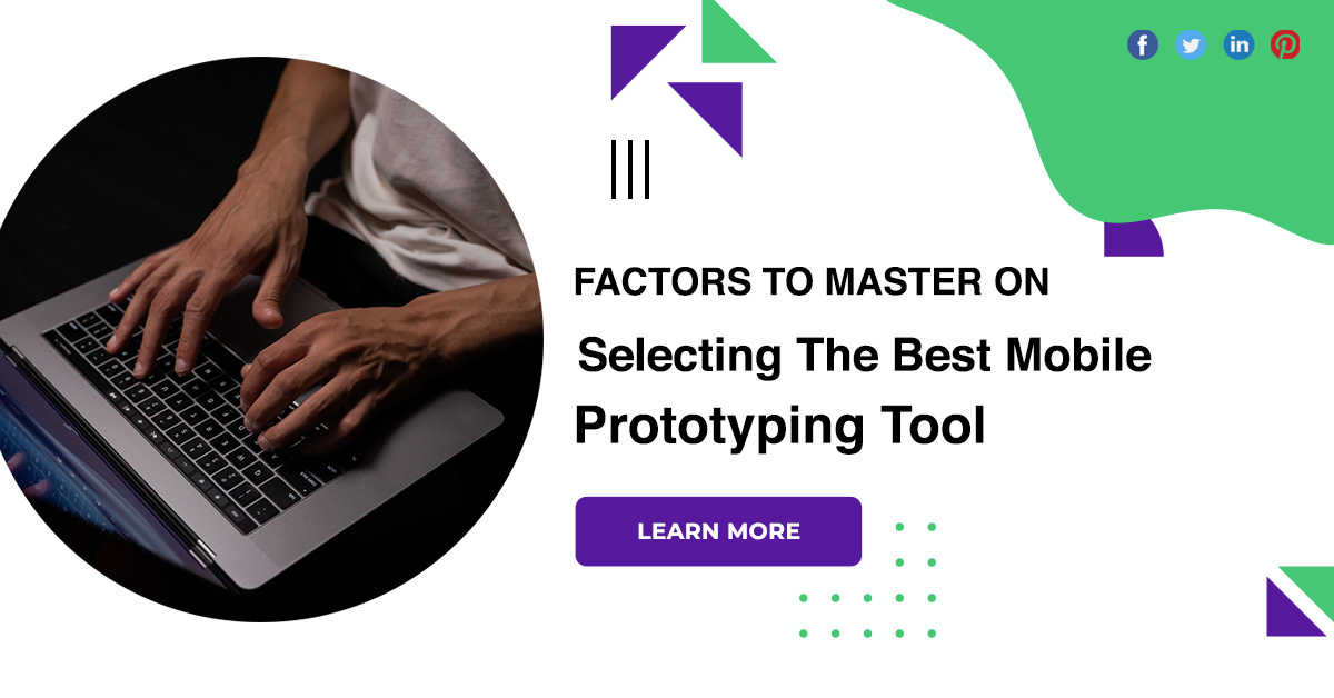 Factors To Master On Selecting The Best Mobile Prototyping Tool