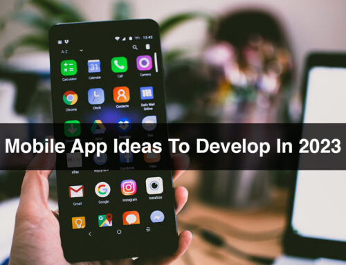 Mobile App Ideas To Develop In 2023