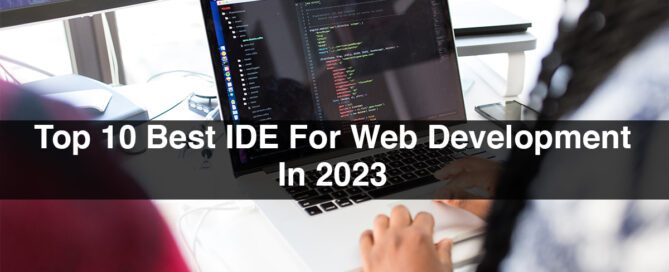 Top 10 Best IDE For Web Development In 2023
