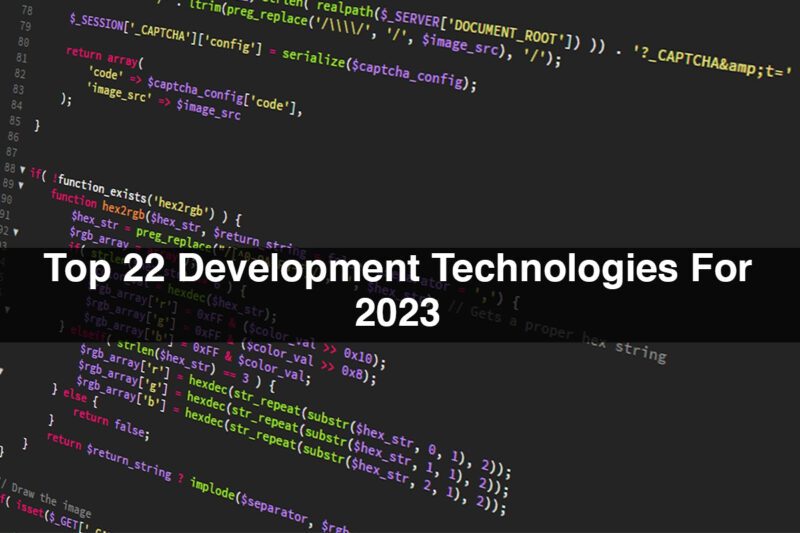 Top 22 Development Technologies For 2023
