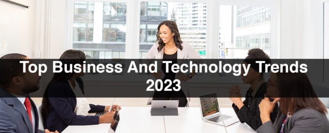 Top Business And Technology Trends 2023