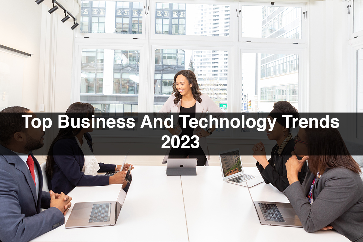 Top Business And Technology Trends 2023