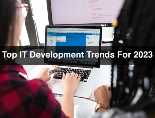 Top IT Development Trends For 2023