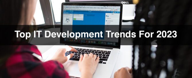 Top IT Development Trends For 2023
