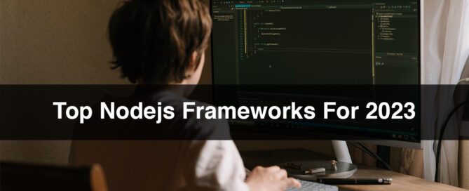 Top Nodejs Frameworks For 2023