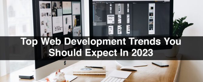 Top Web Development Trends You Should Expect In 2023