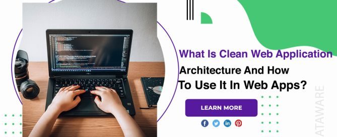 What Is Clean Web Application Architecture And How To Use It In Web Apps?