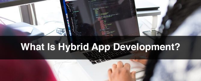 What Is Hybrid App Development?