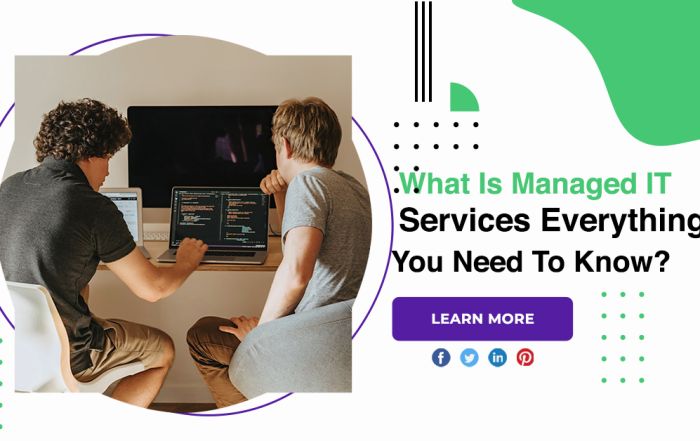 What Is Managed IT Services Everything You Need To Know?