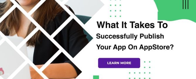 What It Takes To Successfully Publish Your App On AppStore?