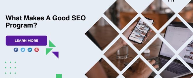 What Makes A Good SEO Program?