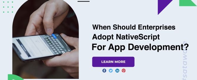 When Should Enterprises Adopt NativeScript For App Development?