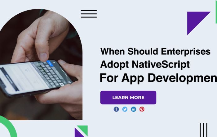 When Should Enterprises Adopt NativeScript For App Development?