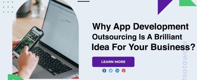 Why App Development Outsourcing Is A Brilliant Idea For Your Business?