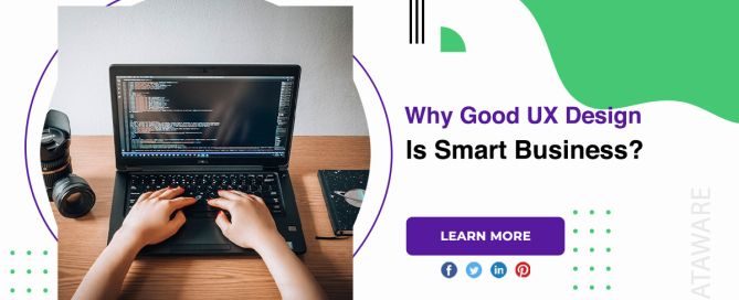 Why Good UX Design Is Smart Business?