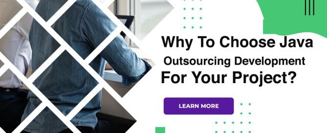 Why To Choose Java Outsourcing Development For Your Project?
